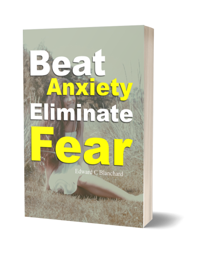 beat anxiety eliminate fear
