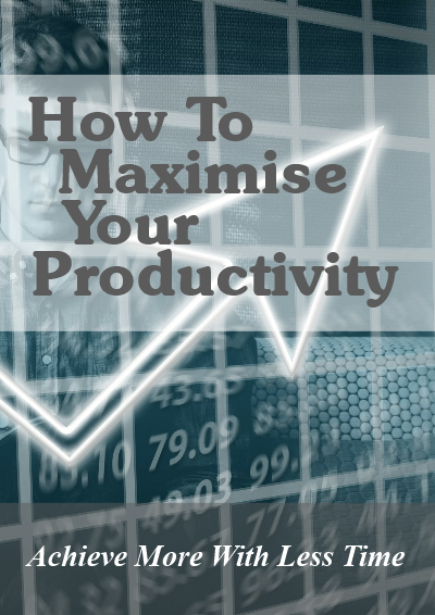 How to maximise your productivity